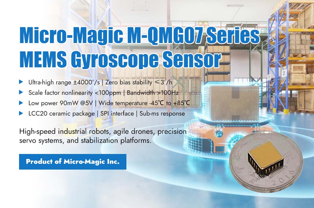 مستشعر الجيروسكوب MEMS من سلسلة Micro-Magic M-QMG07 يكسر الحواجز التقنية للتحكم في الحركة عالية السرعة بنطاق فائق الارتفاع